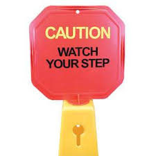 Red Octagon Sign - &#39;Caution - Watch Your Step&#39;